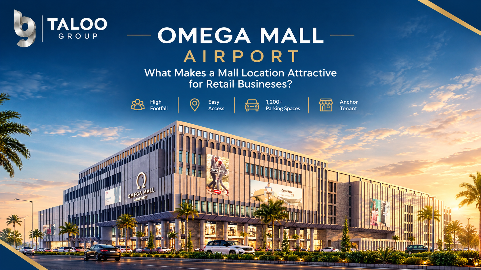 Omega Mall Airport for Retail Businesses: What Makes a Mall Location Attractive?
