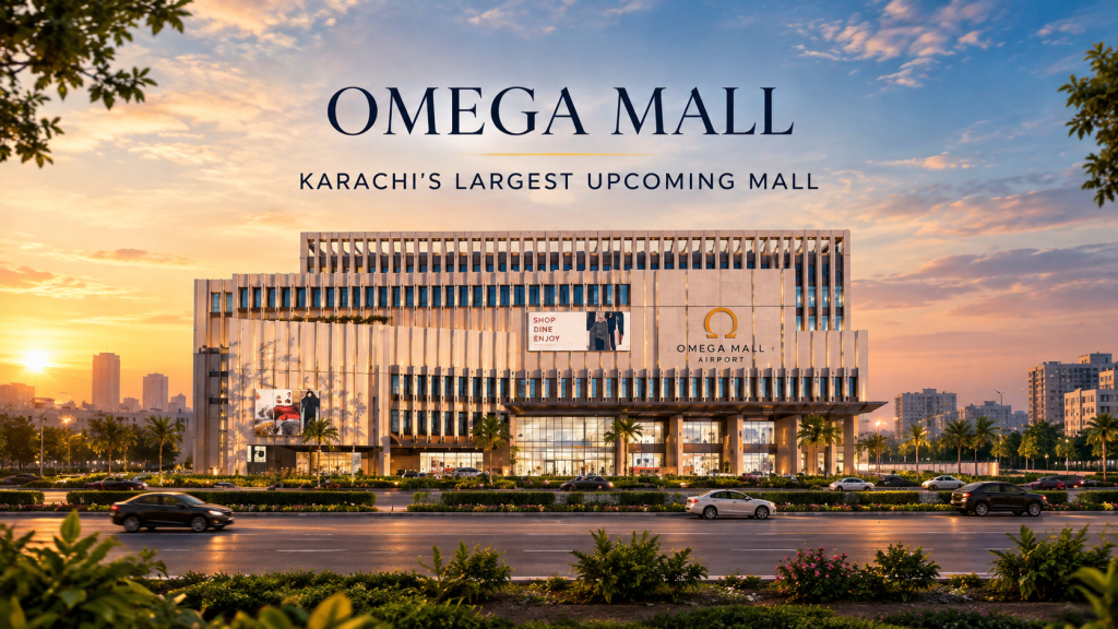 Omega Mall: Karachi’s Largest Upcoming Mall